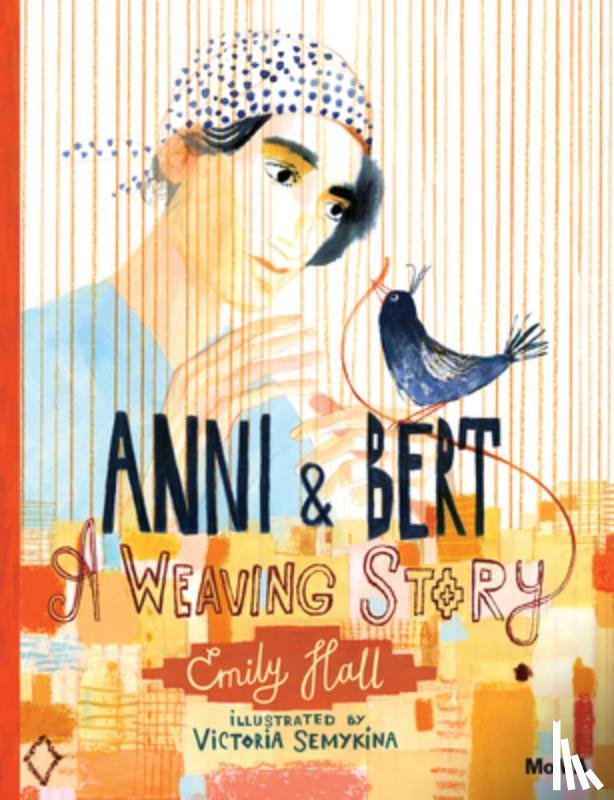 Hall, Emily - Anni and Bert: A Weaving Story