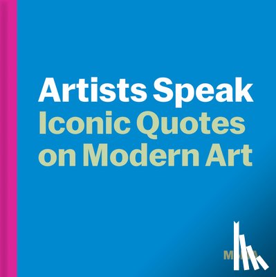  - Artists Speak: Iconic Quotes on Modern Art