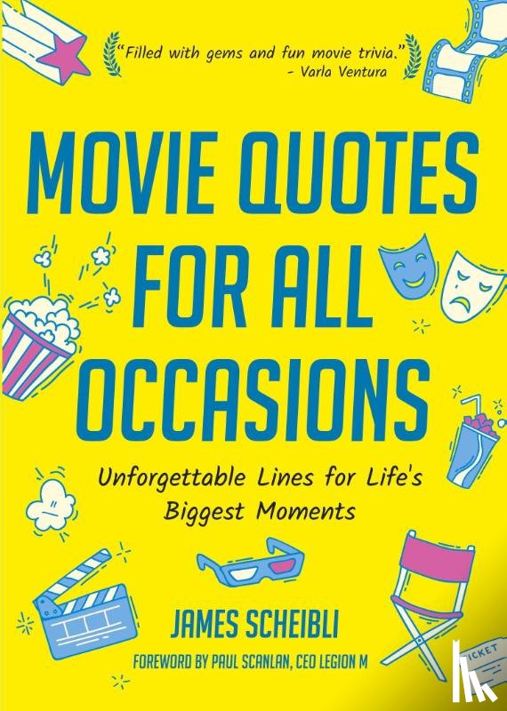 Scheibli, James - Movie Quotes for All Occasions