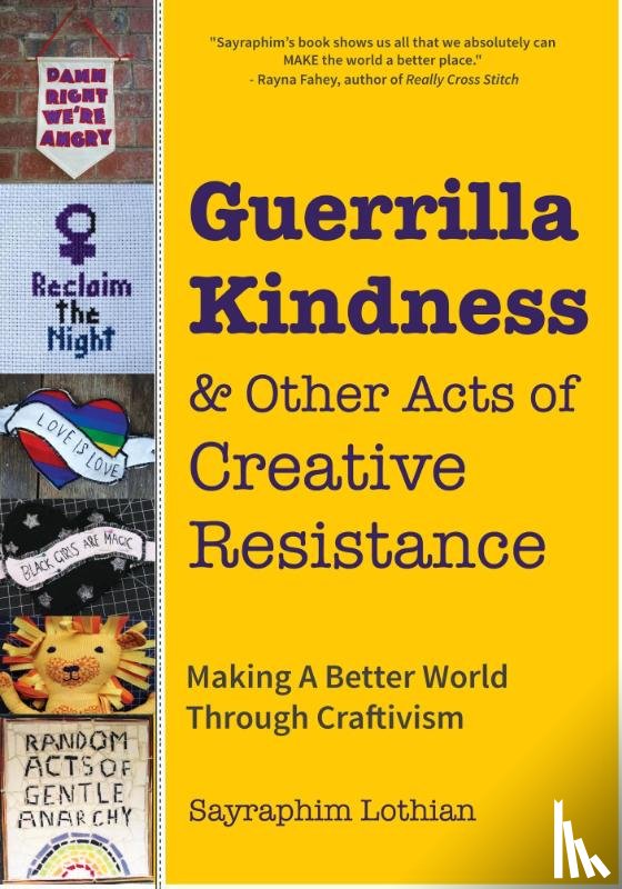 Lothian, Sayraphim - Guerrilla Kindness and Other Acts of Creative Resistance
