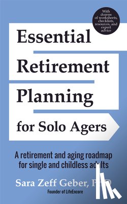 Geber, Sara - Essential Retirement Planning for Solo Agers