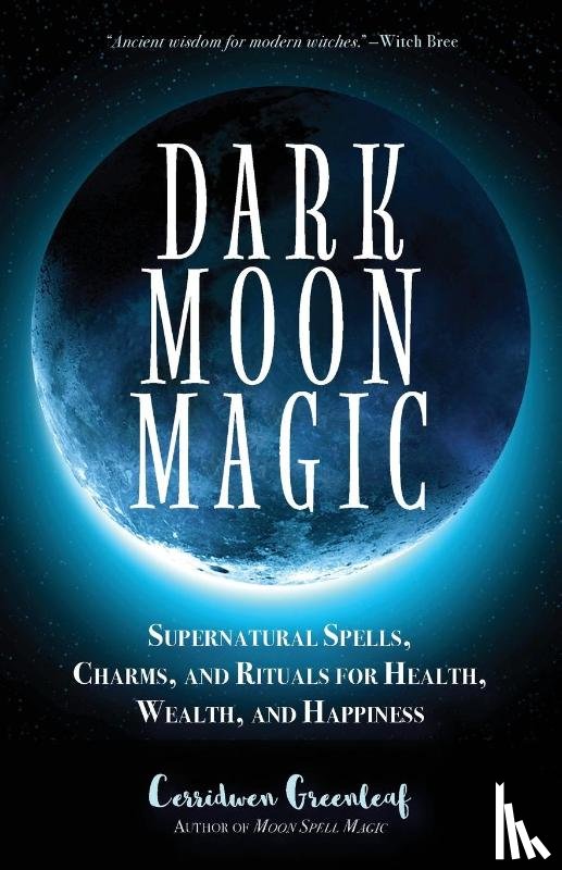 Greenleaf, Cerridwen - Dark Moon Magic