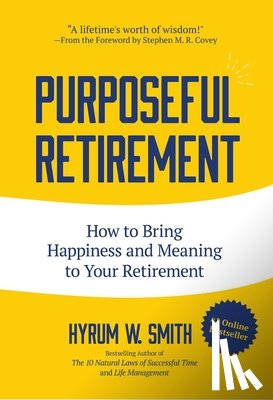 Smith, Hyrum W. - Purposeful Retirement