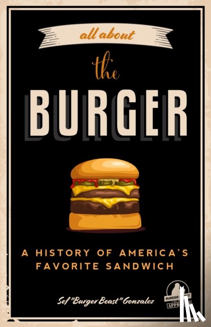 Gonzalez, Sef - All about the Burger