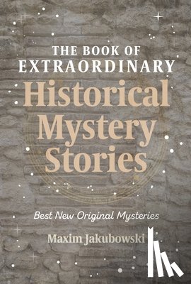  - The Book of Extraordinary Historical Mystery Stories