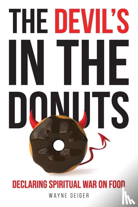 Geiger, Wayne - The Devil's in the Donuts