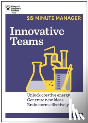 Harvard Business Review - Innovative Teams (HBR 20-Minute Manager Series)