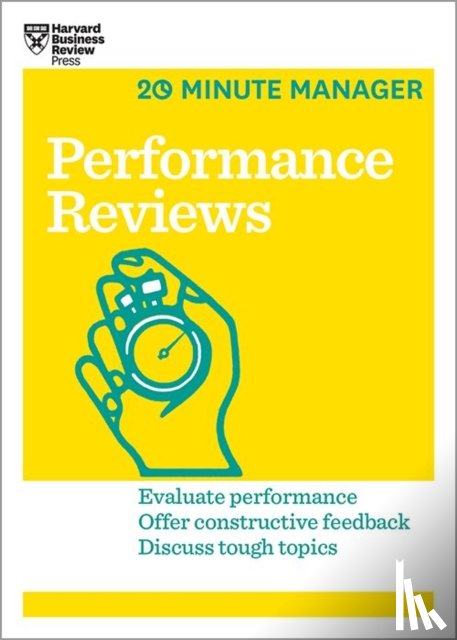 Harvard Business Review - Performance Reviews (HBR 20-Minute Manager Series)