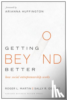 Martin, Roger L., Osberg, Sally - Getting Beyond Better