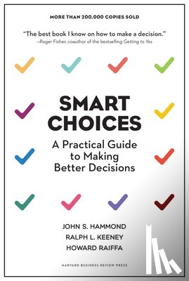 Hammond, John S., Keeney, Ralph L., Raiffa, Howard - Smart Choices