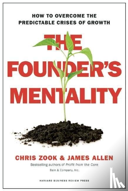 Zook, Chris, Allen, James - The Founder's Mentality