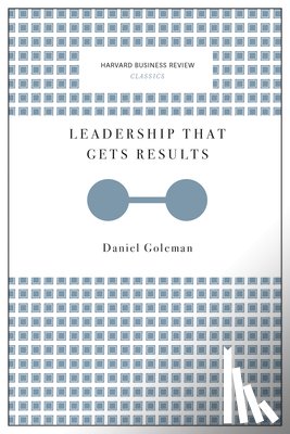 Goleman, Daniel - Leadership That Gets Results (Harvard Business Review Classics)