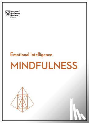 Harvard Business Review, Goleman, Daniel, Langer, Ellen, David, Susan - Mindfulness (HBR Emotional Intelligence Series)