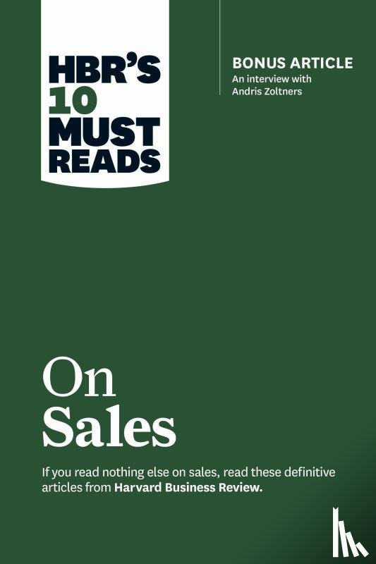 Harvard Business Review, Kotler, Philip, Zoltners, Andris, Anderson, James C. - HBR's 10 Must Reads on Sales (with bonus interview of Andris Zoltners) (HBR's 10 Must Reads)