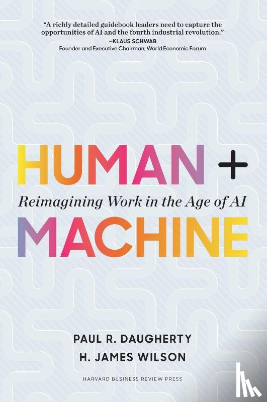 Wilson, H. James, Dougherty, Paul R. - Human + Machine