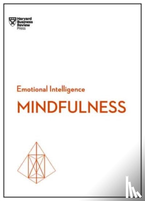 Harvard Business Review, Goleman, Daniel, Langer, Ellen, David, Susan - Mindfulness (HBR Emotional Intelligence Series)