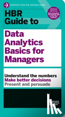 Harvard Business Review - HBR Guide to Data Analytics Basics for Managers (HBR Guide Series)