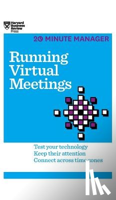 Harvard Business Review - Running Virtual Meetings (HBR 20-Minute Manager Series)