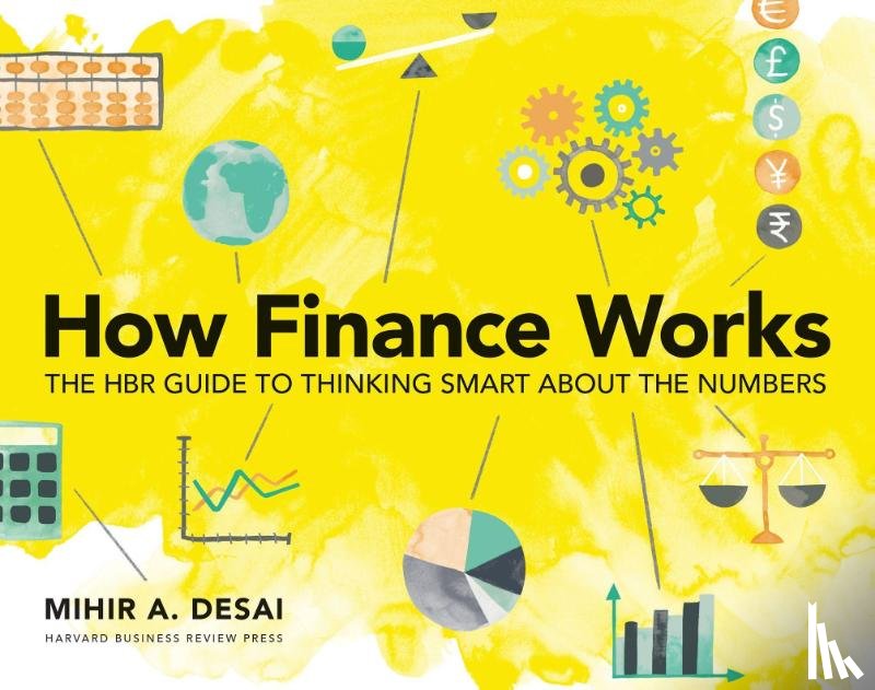 Desai, Mihir - How Finance Works
