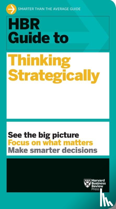 Harvard Business Review - HBR Guide to Thinking Strategically (HBR Guide Series)