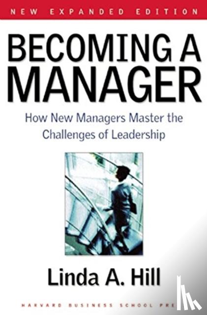 Hill, Linda A. - Becoming a Manager