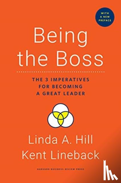 Hill, Linda A., Lineback, Kent - Being the Boss, with a New Preface