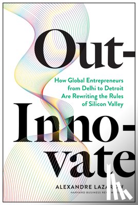 Lazarow, Alexandre "Alex" - Out-Innovate
