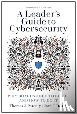 Parenty, Thomas J., Domet, Jack J. - A Leader's Guide to Cybersecurity