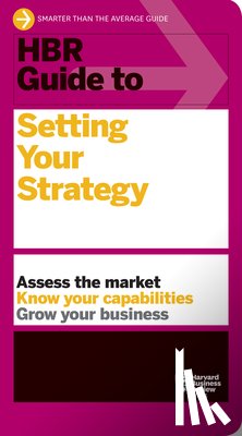 Harvard Business Review - HBR Guide to Setting Your Strategy