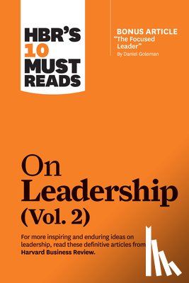 Harvard Business Review, Goleman, Daniel, Watkins, Michael D., Ibarra, Herminia - HBR's 10 Must Reads on Leadership, Vol. 2 (with bonus article "The Focused Leader" By Daniel Goleman)