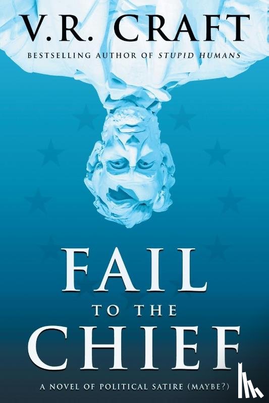 Craft, V R - Fail to the Chief