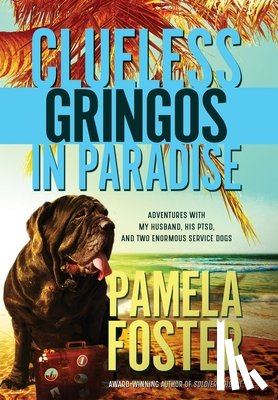Foster, Pamela - Clueless Gringos in Paradise