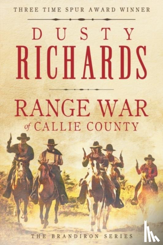 Richards, Dusty - Range War of Callie County