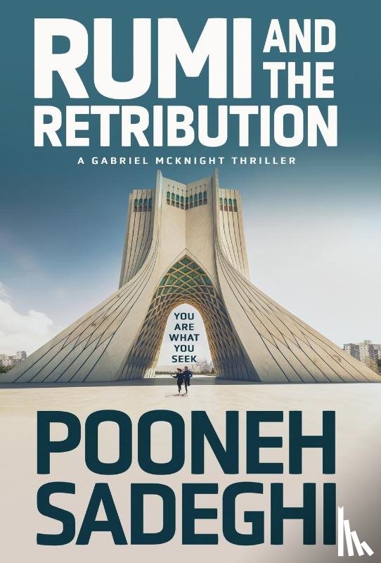 Sadeghi, Pooneh - Sadeghi, P: Rumi and the Retribution