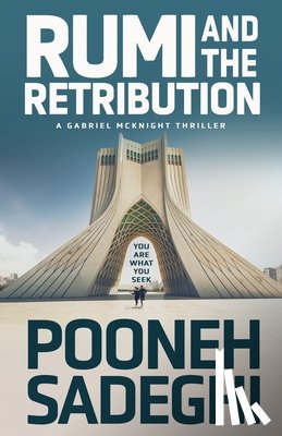 Sadeghi, Pooneh - Rumi and the Retribution