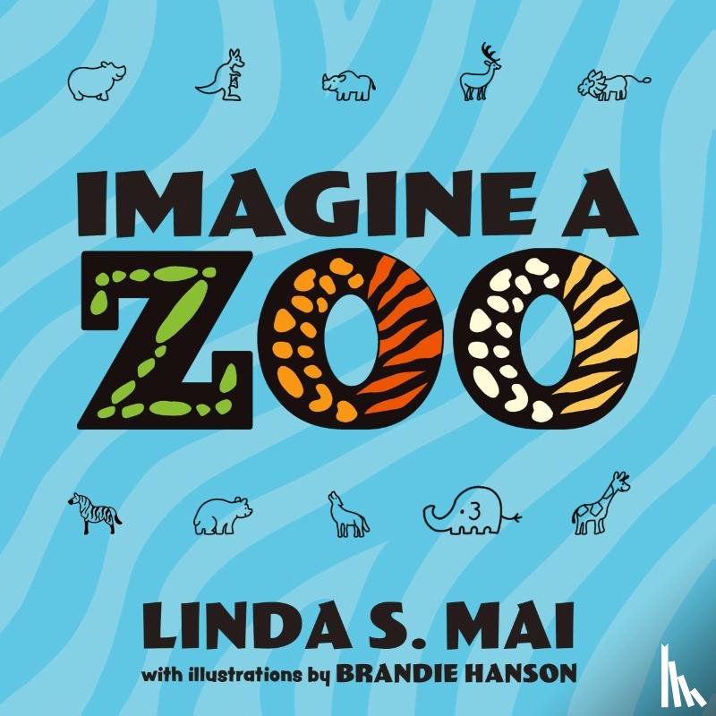 Mai, Linda S - Imagine a Zoo