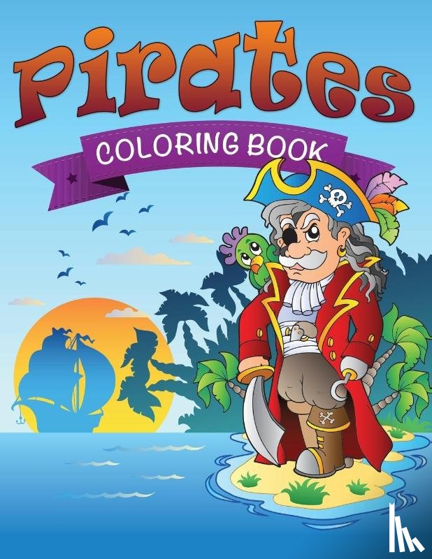 Speedy Publishing LLC - Pirates Coloring Book