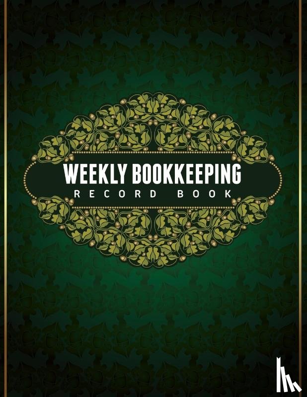 Speedy Publishing LLC - Weekly Bookkeeping Record Book