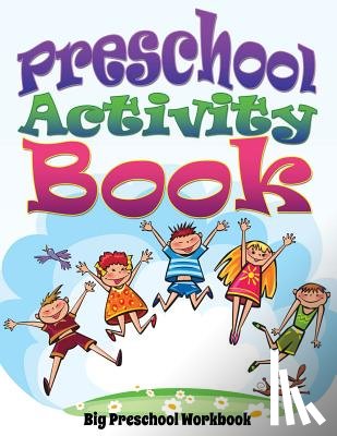 Speedy Publishing LLC - Preschool Activity Book (Big Preschool Workbook)