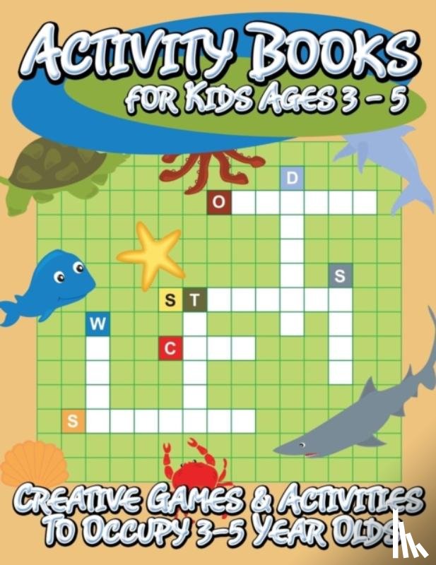 Speedy Publishing LLC - Activity Books for Kids Ages 3 - 5 (Creative Games & Activities to Occupy 3-5 Year Olds)