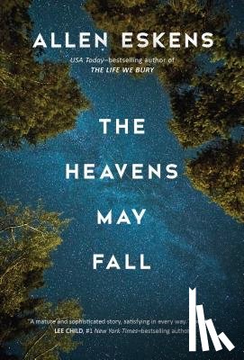 Allen Eskens - The Heavens May Fall