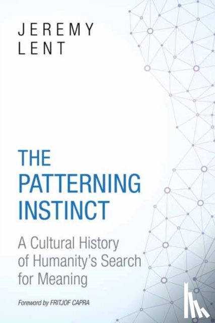 Lent, Jeremy - The Patterning Instinct