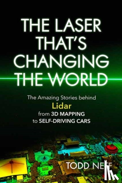 Neff, Todd - The Laser That's Changing the World