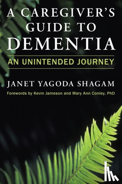 Shagam, Janet Yagoda - A Caregiver's Guide to Dementia