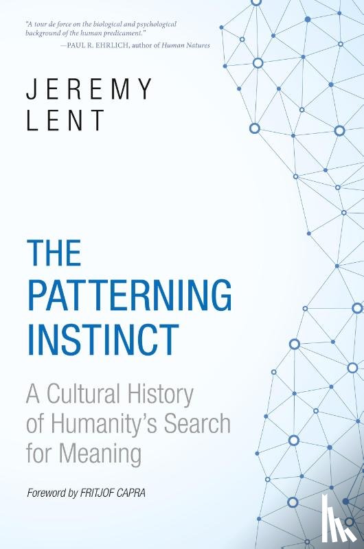Lent, Jeremy - The Patterning Instinct