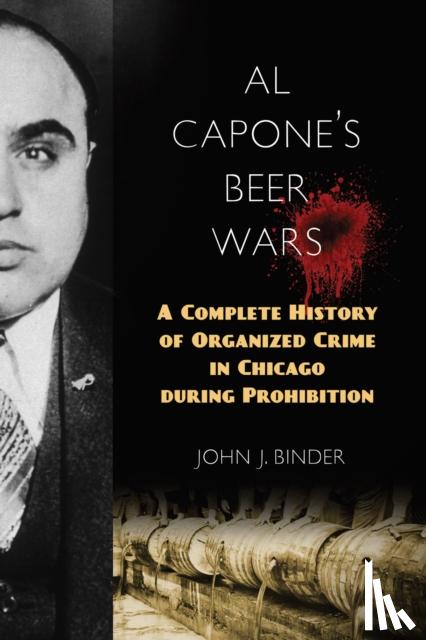 Binder, John J. - Al Capone's Beer Wars