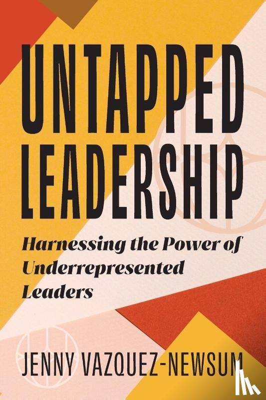 Vazquez-Newsum, Jenny - Untapped Leadership