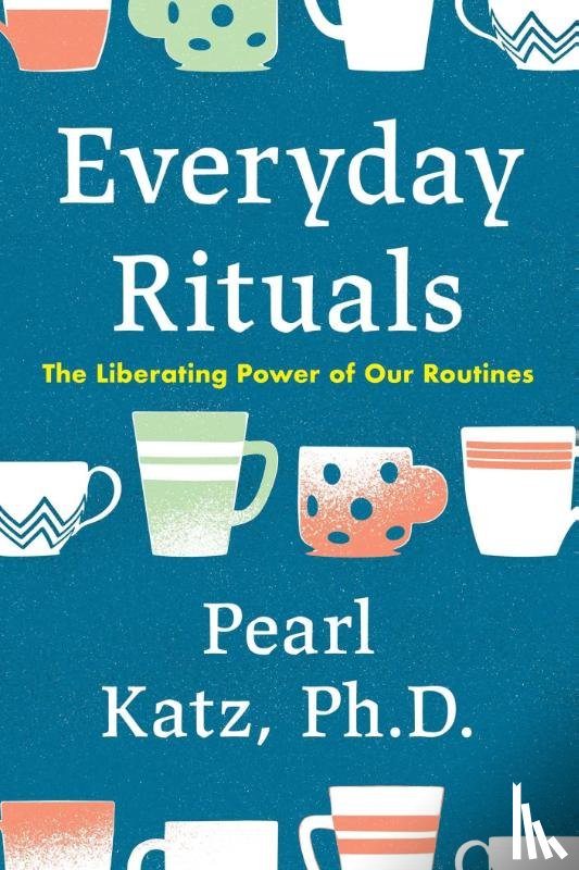 Katz, Pearl - Everyday Rituals