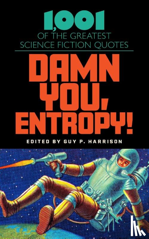 Harrison, Guy P. - Damn You, Entropy!