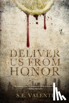 Valenti, S. E. - Deliver us from Honor